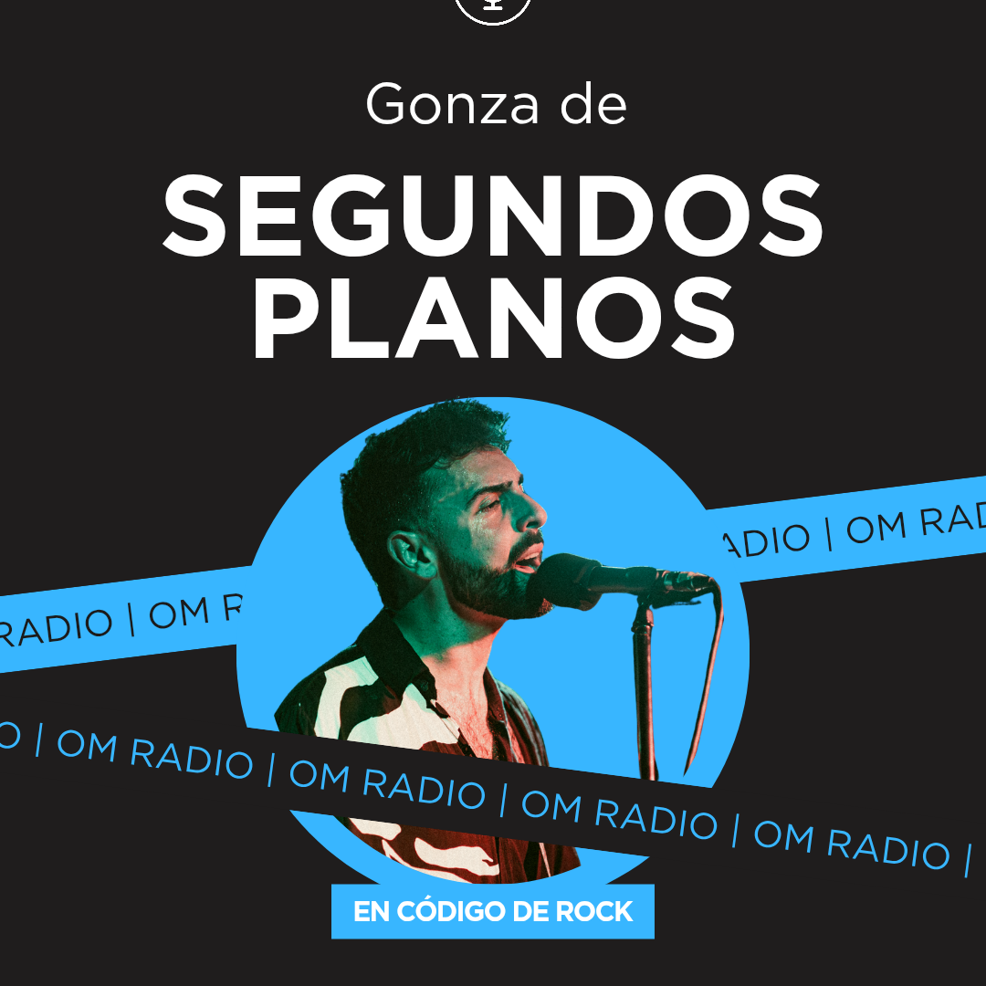GONZA DE SEGUNDOS PLANOS EN CÓDIGO DE ROCK