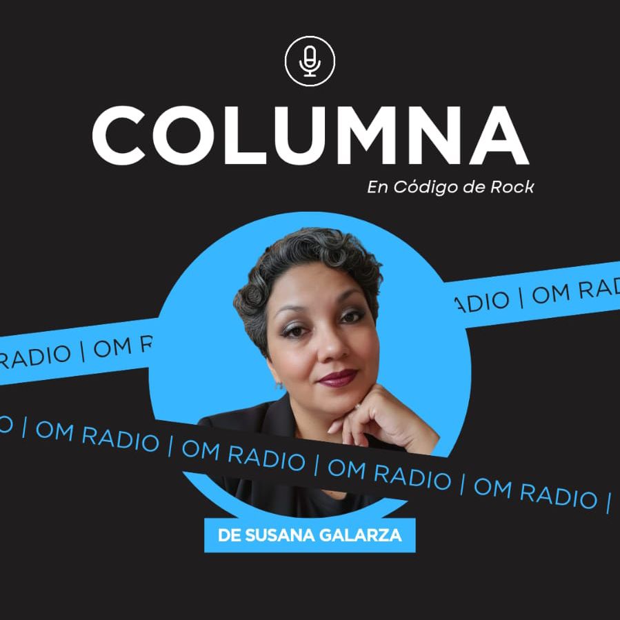 COLUMNA DE SUSANA GALARZA EN CÓDIGO DE ROCK